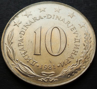 Moneda 10 DINARI / DINARA - RSF YUGOSLAVIA, anul 1981 *cod 2886 = A.UNC LUCIU foto