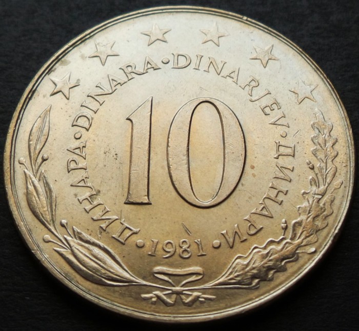 Moneda 10 DINARI / DINARA - RSF YUGOSLAVIA, anul 1981 *cod 2886 = A.UNC LUCIU