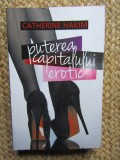 PUTEREA CAPITALULUI EROTIC de CATHERINE HAKIM , 2014