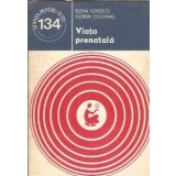 Viata prenatala - Elena Ionescu, Florin Colonas