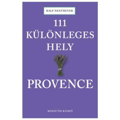111 k&amp;uuml;l&amp;ouml;nleges hely - Provence - Kathleen Becker foto