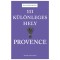 111 k&uuml;l&ouml;nleges hely - Provence - Kathleen Becker