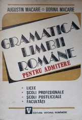 GRAMATICA LIMBII ROMANE PENTRU ADMITERE-AUGUSTIN MACARIE, DORINA MACARIE-229945