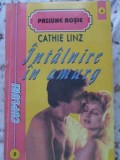 Intalnire in Amurg - Cathie Linz, Roman de Dragoste, Editura Colemus, 1994, Carte Beletristica