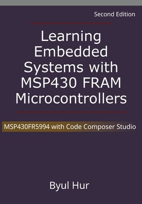 Learning Embedded Systems with MSP430 FRAM Microcontrollers: MSP430FR5994 with Code Composer Studio foto