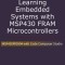 Learning Embedded Systems with MSP430 FRAM Microcontrollers: MSP430FR5994 with Code Composer Studio