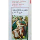 Fenomenologie si teologie - Jean-Louis Chretien - 1996