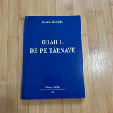 VASILE FRATILA - GRAIUL DE PE TARNAVE