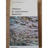 CEZANNE SI EXPRIMAREA SPATIULUI-LILIANE BRION-GERRY-169948