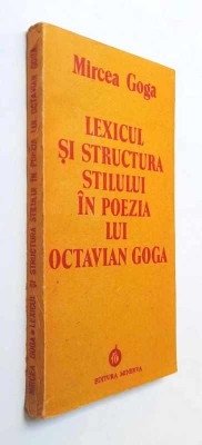Lexicul si structura stilului in poezia lui Octavian Goga -Mircea Goga foto