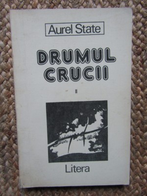 Drumul crucii (volumul 2) - Aurel State, Litera foto