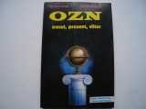 OZN - trecut, prezent, viitor - Aurel Carasel, Dan Mihailescu, 1995, Alta editura