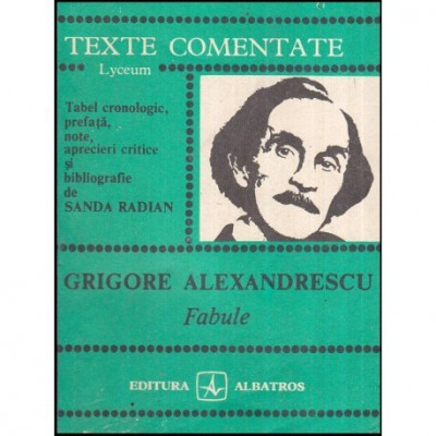 Grigore Alexandrescu - Fabule - texte comentate - 118745 foto