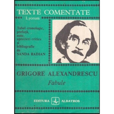 Grigore Alexandrescu - Fabule - texte comentate - 118745 foto