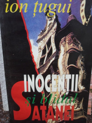 Ion Tugui - Inocentii si blidul Satanei (editia 1994) foto