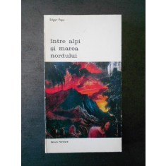 EDGAR PAPU - INTRE ALPI SI MAREA NORDULUI