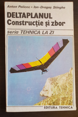 DELTAPLANUL. Construcție și zbor - Anton Policec, Ion-Dragoș Stinghe foto