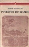 Povestiri din razboi - Mihail Sadoveanu, Editura Minerva - Roman Beletristica