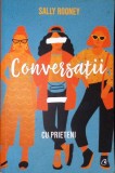 CONVERSATII CU PRIETENII-SALLY ROONEY-359381