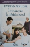 Evelyn Waugh - &Icirc;ntoarcere la Brideshead