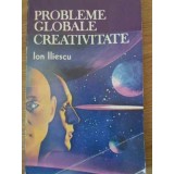 PROBLEME GLOBALE CREATIVITATE-ION ILIESCU-218706