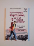 TOT CE VRETI SA STITI DESPRE FEMEI DAR N-ATI INDRAZNIT SA INTREBATI. O CARTE DESTINATA BARBATILOR, DAR CARE VA INTERESA TOATE FEMEILE de MARIE -LAUREN