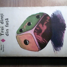 Marin Sorescu - Trei dinti din fata (Editura Eminescu, 1978)