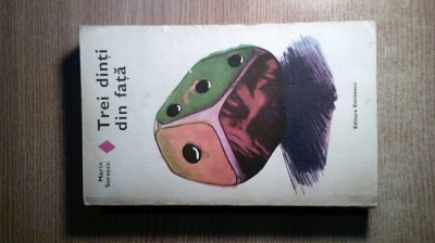 Marin Sorescu - Trei dinti din fata (Editura Eminescu, 1978) foto