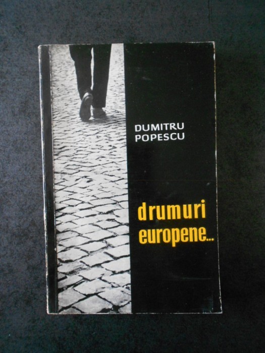 Dumitru Popescu - Drumuri europene...