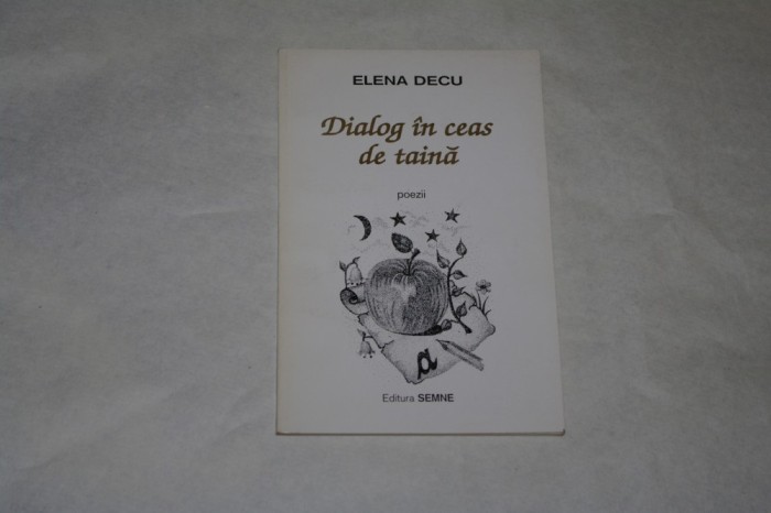 Dialog in ceas de taina - Elena Decu - Editura Semne