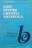 Eseu despre creatia artistica. Contributie la o estetica dinamica - Liviu Rusu