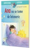 Ana nu se teme de intuneric, DPH