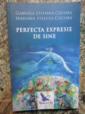 Perfecta expresie de Sine &amp;ndash; Gabriela Ștefania Cocora, Mariana Steluța Cocora foto