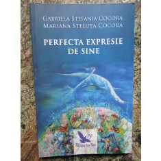 Perfecta expresie de Sine &ndash; Gabriela Ștefania Cocora, Mariana Steluța Cocora