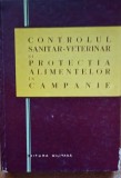 Controlul sanitar-veterinar si protectia alimentelor in campanie - Ed Militara 1964