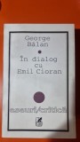 George Balan in dialog cu Emil Cioran