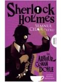 Cumpara ieftin Semnul celor patru. Seria Sherlock Holmes/Sir Athur Conan Doyle