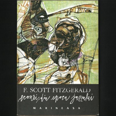 ECOURI DIN EPOCA JAZZULUI - F. SCOTT FITZGERALD - MARINEASA foto