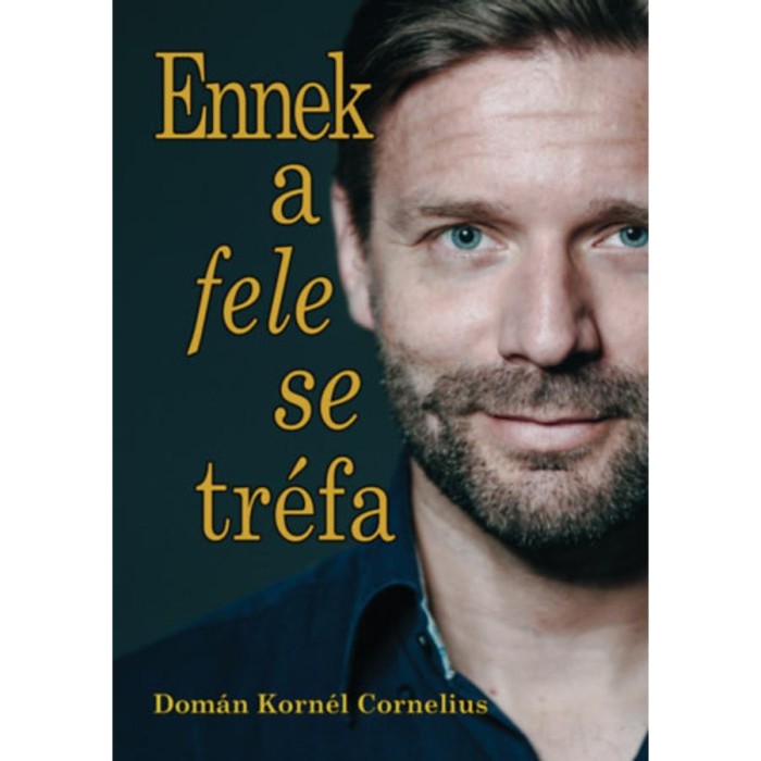Ennek a fele se tr&eacute;fa - Dom&aacute;n Korn&eacute;l Cornelius
