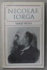 NICOLAE IORGA 1871-1940 by VASILE NETEA , TEXT IN LIMBA ENGLEZA , 1971