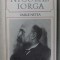 NICOLAE IORGA 1871-1940 by VASILE NETEA , TEXT IN LIMBA ENGLEZA , 1971