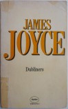 Dubliners - James Joyce, Roman, Beletristica, Carte anticariat stare buna