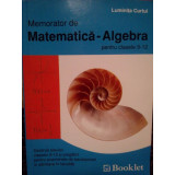 Luminita Curtui - Memorator de matematicaalgebra pentru clasele 912 (editia 2010)