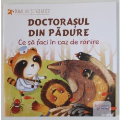 DOCTORASUL DIN PADURE , CE SA FACI IN CAZ DE RANIRE , 2022