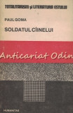 Cumpara ieftin Soldatul Ciinelui - Paul Goma, Humanitas