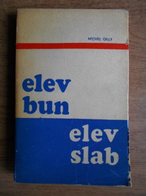 Michel Gilly - Elev bun, elev slab foto