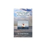 Catch the Wind of the Spirit: How the 5 Ministry Gifts Can Transform Your Church