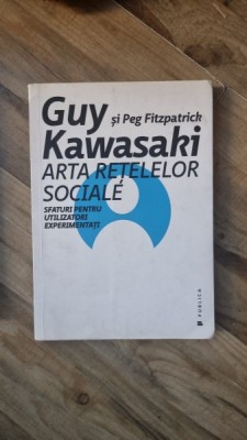 Guy si Peg Fitzpatrick Kawasaki - Arta Retelelor Sociale. Sfaturi pentru utilizatori experimentati foto