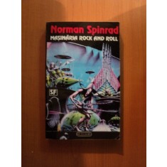 MASINARIA ROCK AND ROLL de NORMAN SPINRAD