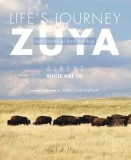 Life&#039;s Journey--Zuya: Oral Teachings from Rosebud